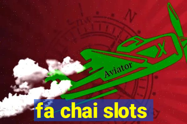 fa chai slots